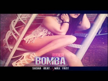 RiDer - Bomba (Sasha Beat & Max Fast Prod.)