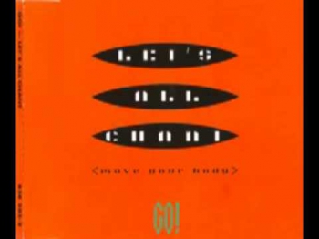 Go! -  Let's All Chant (Radio Chant) 1993