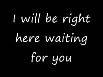 I will be right here waiting for you   Richard Marx with lyrics