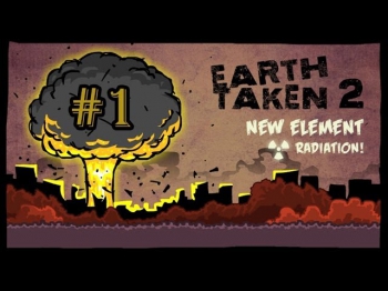 Earth Taken 2 - Серия 1 - Играем с Чарли