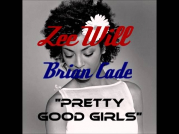 Zee Will - Pretty Good Girls (PGG) [ft. Brian Cade]