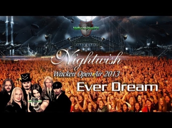 Nightwish - Ever Dream (Live at Wacken 2013)