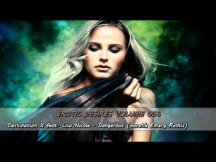 Destination X feat. Lisa Nicole - Dangerous (Gareth Emery Remix) [HQ & HD]