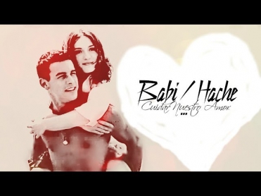 Babi/Hache - Cuidar Nuestro Amor [for Ayra A]